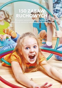 150 ZABAW RUCHOWYCH