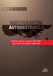 MECHANIZM AUTODESTRUKCJI. KONFLIKT ETNICZNY...