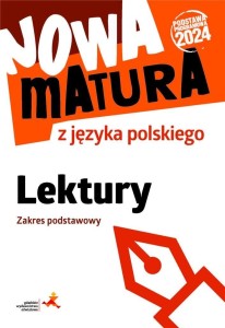 NOWA MATURA Z JĘZYKA POLSKIEGO. LEKTURY ZP