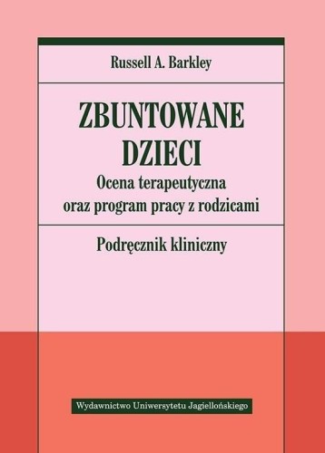Zbuntowane dzieci. Ocena terapeutyczna oraz...