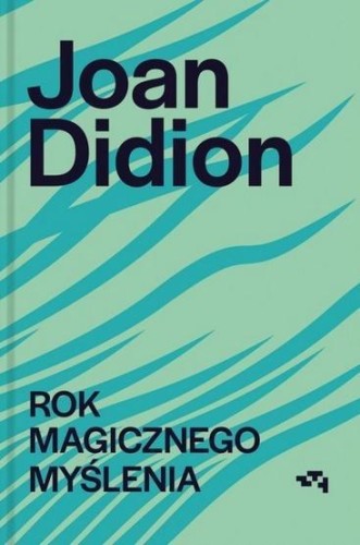 Rok magicznego myślenia, Joan Didion