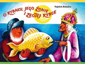O RYBAKU, JEGO ŻONIE I ZŁOTEJ RYBCE