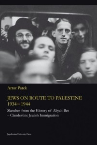 JEWS ON ROUTE TO PALESTINE 1934-1944, ARTUR PATEK