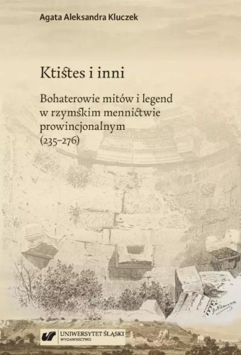 Ktistes i inni. Bohaterowie mitów i legend...