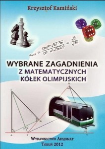 WYBRANE ZAGADNIENIA Z MATEMATYCZNYCH KÓŁEK OLIMP.