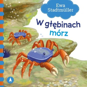 W GŁĘBINACH MÓRZ, EWA STADTMULLER