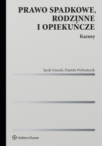 PRAWO SPADKOWE, RODZINNE I OPIEKUŃCZE. KAZUSY