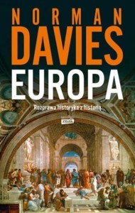 EUROPA. ROZPRAWA HISTORYKA Z HISTORIĄ
