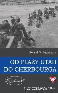 OD PLAŻY UTAH DO CHERBOURGA. 6-27 CZERWCA 1944
