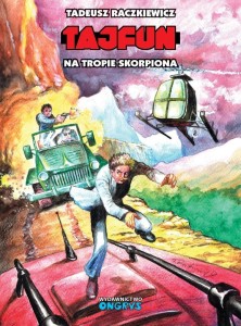 TAJFUN. NA TROPIE SKORPIONA, TADEUSZ RACZKIEWICZ
