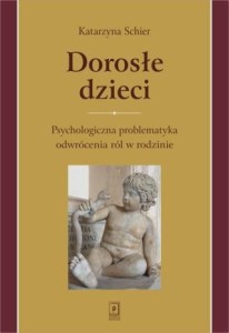 DOROSŁE DZIECI.PSYCHOLOGICZNA PROBLEMATYKA...