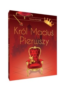 KRÓL MACIUŚ PIERWSZY. WYDANIE EKSKLUZYWNE