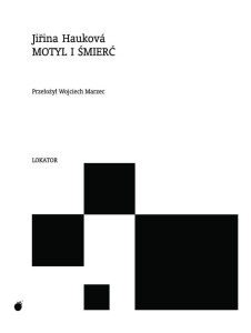 MOTYL I ŚMIERĆ, JIRINA HAUKOVA