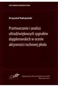 PRZETWARZANIE I ANALIZA ULTRADŹWIĘKOWYCH SYGNAŁÓW