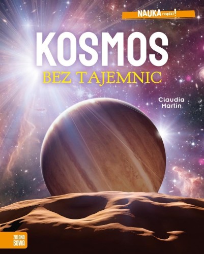 Nauka rządzi! Kosmos bez tajemnic, Claudia Martin