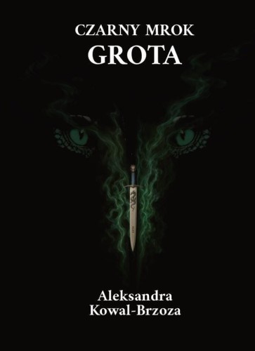 Czarny mrok. Grota, Aleksandra Kowal-Brzoza