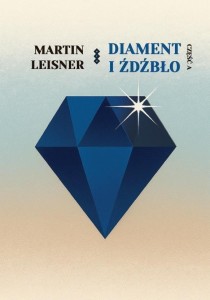 DIAMENT I ŹDŹBŁO CZ.A, MARTIN LEISNER
