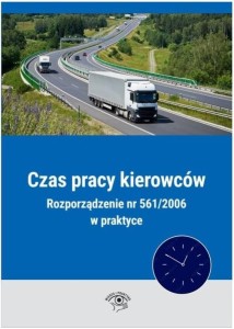 CZAS PRACY KIEROWCÓW ROZPORZĄDZENIE NR 561/2006...