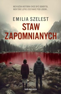 STAW ZAPOMNIANYCH, EMILIA SZELEST
