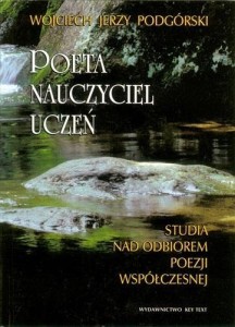 POETA, NAUCZYCIEL, UCZEŃ. STUDIA NAD ODBIOREM...