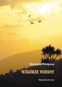 WZGÓRZE WIOSNY, BOLESŁAWA WDZIĘCZNA