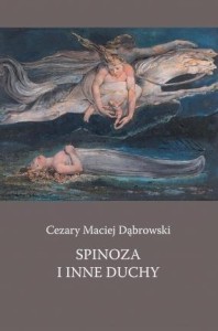 SPINOZA I INNE DUCHY, CEZARY MACIEJ DĄBROWSKI