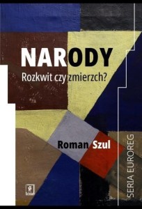 NARODY. ROZKWIT CZY ZMIERZCH?, ROMAN SZUL