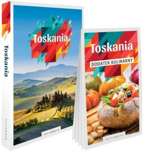 TOSKANIA. PRZEWODNIK Z DODATKIEM KULINARNYM