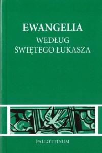 EWANGELIA WEDŁUG ŚW. ŁUKASZA, PRACA ZBIOROWA