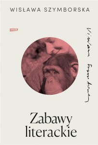 ZABAWY LITERACKIE, WISŁAWA SZYMBORSKA