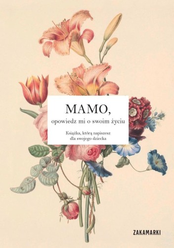 Mamo, opowiedz mi o swoim życiu, praca zbiorowa