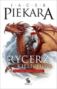RYCERZ KIELICHÓW, JACEK PIEKARA