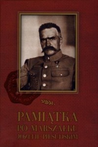 PAMIĄTKA PO MARSZAŁKU JÓZEFIE PIŁSUDSKIM