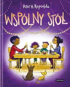 WSPÓLNY STÓŁ, PETER H. REYNOLDS