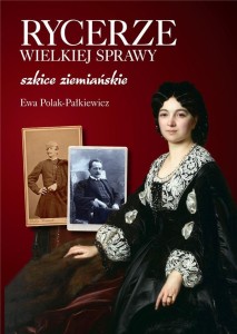 RYCERZE WIELKIEJ SPRAWY. SZKICE ZIEMIAŃSKIE