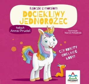 BAJECZKI Z MORAŁEM. DOCIEKLIWY JEDNOROŻEC