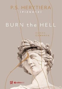BURN THE HELL. RUNDA CZWARTA