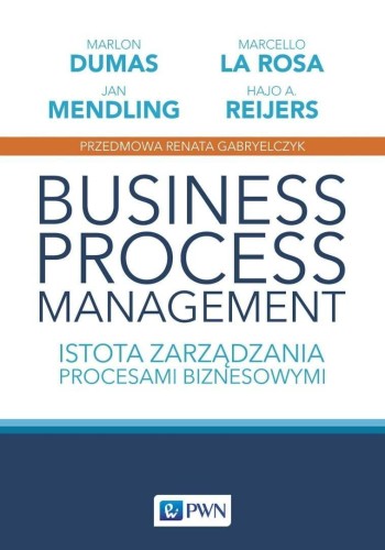 Business Process Management. Istota zarządzania...