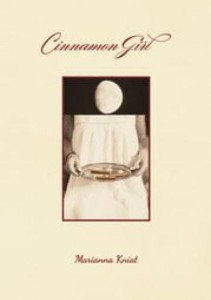 CINNAMON GIRL, MARIANNA KNIAT