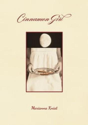 Cinnamon Girl, Marianna Kniat