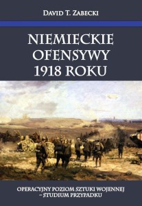NIEMIECKIE OFENSYWY 1918 ROKU, DAVID T. ZABECKI