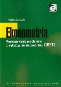 EKONOMETRIA. ROZWIĄZYWANIE PROBLEMÓW Z WYKORZ...