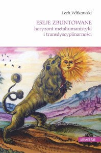 ESEJE ZBUNTOWANE, LECH WITKOWSKI