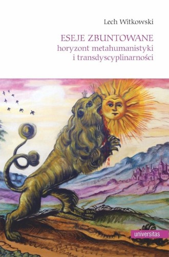 Eseje zbuntowane, Lech Witkowski