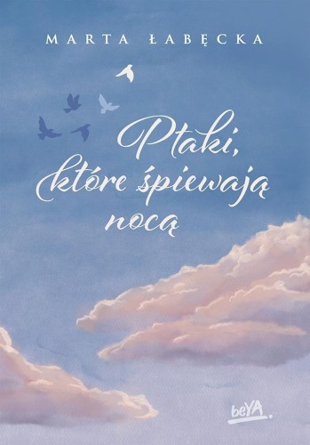 Ptaki, które śpiewają nocą, Marta Łabęcka