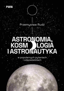 ASTRONOMIA, KOSMOLOGIA I ASTRONAUTYKA...