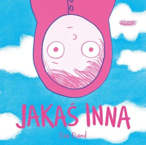 JAKAŚ INNA, EVA ELAND