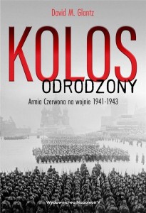 KOLOS ODRODZONY, DAVID M.GLANTZ