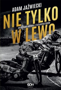 NIE TYLKO W LEWO, ADAM JAŹWIECKI