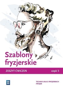 SZABLONY FRYZJERSKIE. ZESZYT ĆWICZEŃ CZ.3